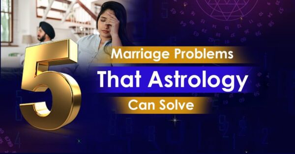 Read more about the article 5 Marriage Problems That Astrology Can Solve