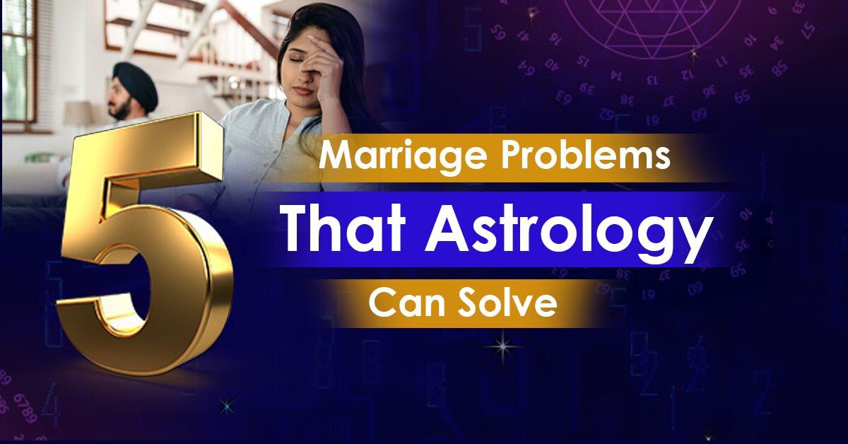 You are currently viewing 5 Marriage Problems That Astrology Can Solve