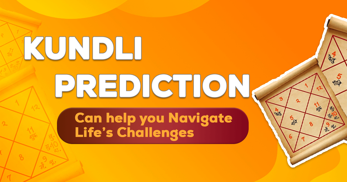 You are currently viewing How Kundli Prediction Can Help You Navigate Life’s Challenges