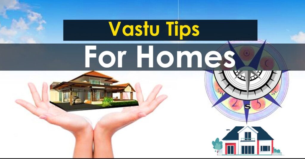 Vastu Tips For Homes Create a Positive & Balanced Living Space