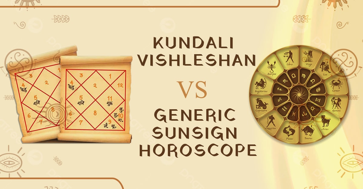 You are currently viewing Kundli Vishleshan Vs Generic Sun Sign Horoscope: Understand the Difference