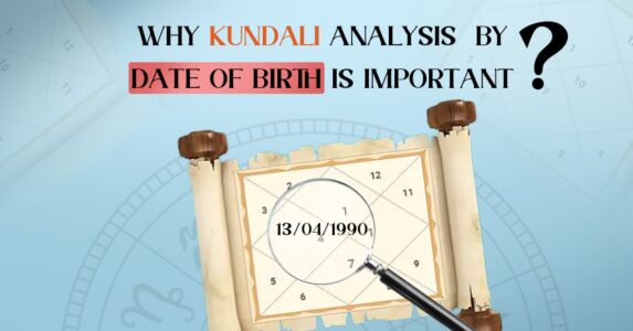 Why is Kundali Analysis by Date of Birth Important?