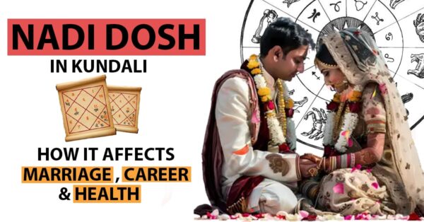 Read more about the article Nadi Dosh in Kundli: How it Affects Marriage, Career & Health?