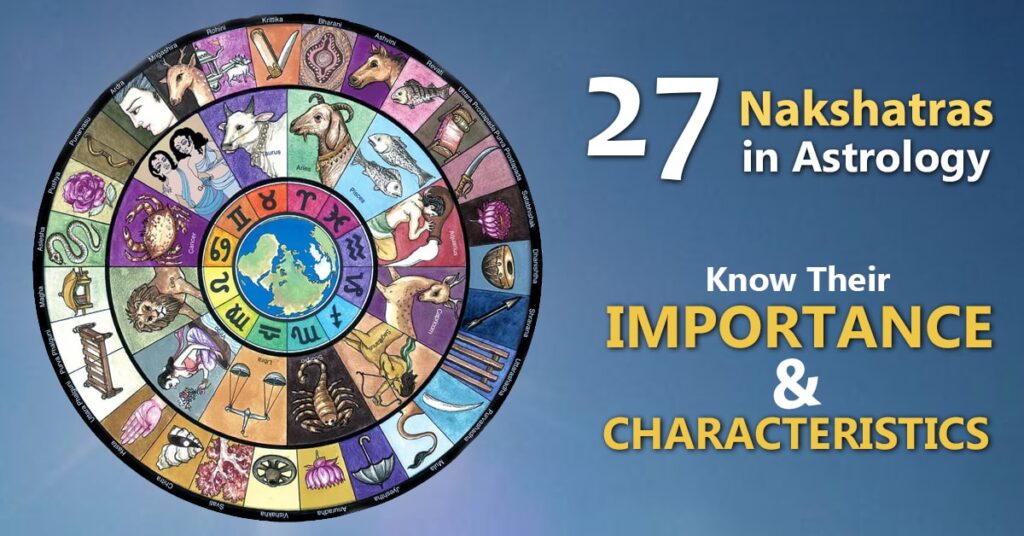 27 Nakshatra in Astrology: Their Importance & Characteristics